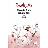 Havada Asılı Kalan Top - Behiç Ak - Günışığı Kitaplığı