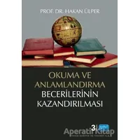 Okuma ve Anlamlandırma Becerilerinin Kazandırılması - Hakan Ülper - Nobel Akademik Yayıncılık