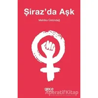 Şirazda Aşk - Mehlika Üstündağ - Gece Kitaplığı