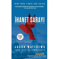 İhanet Sarayı - Jason Matthews - Salon Yayınları