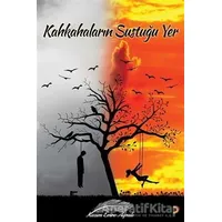 Kahkahaların Sustuğu Yer - Kazım Emre Ağralı - Cinius Yayınları