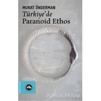 Türkiyede Paranoid Ethos - Murat Önderman - Vakıfbank Kültür Yayınları