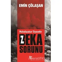 Muhafazakar Siyasetin Beka Sorunu - Emin Çölaşan - Halk Kitabevi