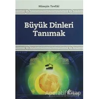 Büyük Dinleri Tanımak - Hüseyin Tevfiki - el-Mustafa Yayınları