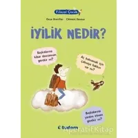 Filozof Çocuk: İyilik Nedir? - Oscar Brenifier - Tudem Yayınları