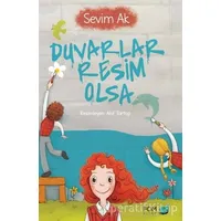 Duvarlar Resim Olsa - Sevim Ak - FOM Kitap