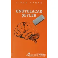 Unutulacak Şeyler - Sinan Canan - Tuti Kitap