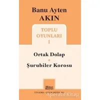 Toplu Oyunları 1: Ortak Dolap - Şurubiler Korosu - Banu Ayten Akın - Mitos Boyut Yayınları