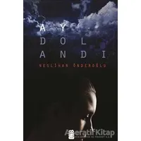 Ay Dolandı - Neslihan Önderoğlu - On8 Kitap