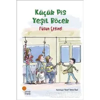 Küçük Pis Yeşil Böcek - Füsun Çetinel - Günışığı Kitaplığı