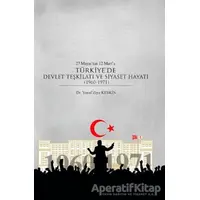 27 Mayıs’tan 12 Mart’a Türkiye’de Devlet Teşkilatı ve Siyaset Hayatı (1960-1971)