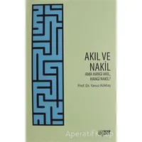 Akıl ve Nakil - Yavuz Köktaş - Rağbet Yayınları