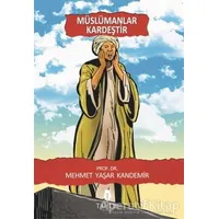 Müslümanlar Kardeştir - Mehmet Yaşar Kandemir - Tahlil Yayınları