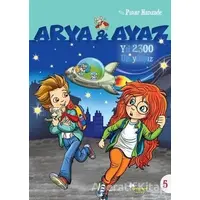 Yıl 2300 Uzaydayız - Arya ve Ayaz 5 - Pınar Hanzade - Selimer Yayınları