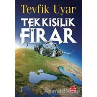 Tek Kişilik Firar - Tevfik Uyar - Kırmızı Kedi Yayınevi