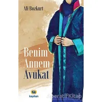 Benim Annem Avukat - Ali Bozkurt - Kayıhan Yayınları