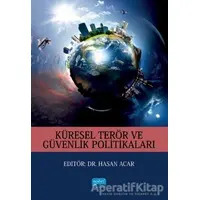 Küresel Terör ve Güvenlik Politikaları - Mustafa Ali Sezal - Nobel Akademik Yayıncılık