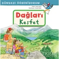 Dağları Keşfet - Dünyayı Öğreniyorum - Laura Leintz - İş Bankası Kültür Yayınları