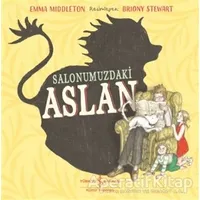 Salonumuzdaki Aslan - Emma Middleton - İş Bankası Kültür Yayınları