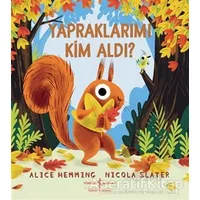 Yapraklarımı Kim Aldı? - Alice Hemming - İş Bankası Kültür Yayınları