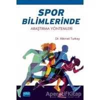 Spor Bilimlerinde Araştırma Yöntemleri - Hikmet Turkay - Nobel Akademik Yayıncılık