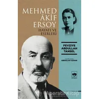 Mehmed Akif Ersoy - Fevziye Abdullah Tansel - Ötüken Neşriyat