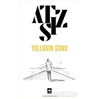 Yolların Sonu - Hüseyin Nihal Atsız - Ötüken Neşriyat