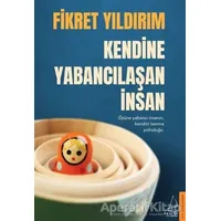 Kendine Yabancılaşan İnsan - Fikret Yıldırım - Destek Yayınları