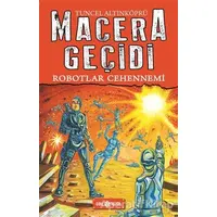 Robotlar Cehennemi / Macera Geçidi 16 - Tuncel Altınköprü - Genç Hayat