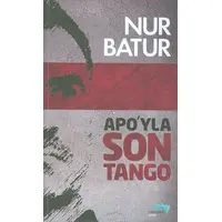 Apoyla Son Tango - Nur Batur - Turkuvaz Kitap