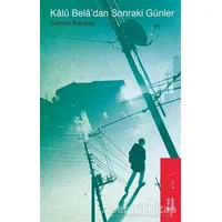 Kalü Bela’dan Sonraki Günler - Samed Karataş - Ketebe Yayınları