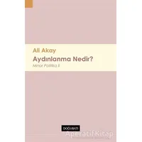 Aydınlanma Nedir ? - Ali Akay - Doğu Batı Yayınları