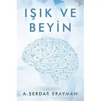 Işık ve Beyin - A. Serdar Eryaman - Cinius Yayınları