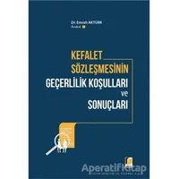 Kefalet Sözleşmesinin Geçerlilik Koşulları ve Sonuçları - Emrah Aktürk - Adalet Yayınevi