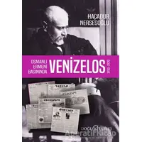 Osmanlı Ermeni Basınında Venizelos - Haçadur Nersesoğlu - Doğu Kitabevi