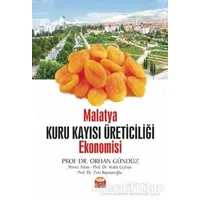 Malatya Kuru Kayısı Üreticiliği Ekonomisi - Orhan Gündüz - Nobel Bilimsel Eserler