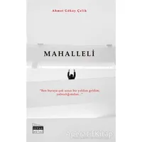 Mahalleli - Ahmet Gökay Çelik - Siyah Beyaz Yayınları