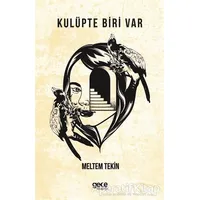 Kulüpte Biri Var - Meltem Tekin - Gece Kitaplığı