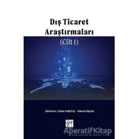 Dış Ticaret Araştırmaları Cilt 1 - Tufan Sarıtaş - Gazi Kitabevi