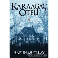 Karaağaç Oteli - Harun Mutluay - Cinius Yayınları