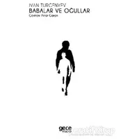 Babalar ve Oğullar - Ivan Sergeyevich Turgenev - Gece Kitaplığı