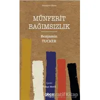 Münferit Bağımsızlık - Benjamin Tucker - Gece Kitaplığı