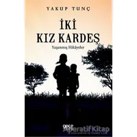 İki Kız Kardeş - Yakup Tunç - Gece Kitaplığı