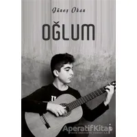 Oğlum - Güneş Okan - İkinci Adam Yayınları