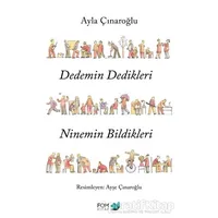 Dedemin Dedikleri Ninemin Bildikleri - Ayla Çınaroğlu - FOM Kitap