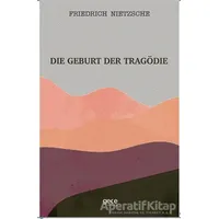 Die Geburt Der Tragödie - Friedrich Wilhelm Nietzsche - Gece Kitaplığı