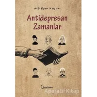 Antidepresan Zamanlar - Ali Eser Koyun - İkinci Adam Yayınları