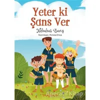 Yeter ki Şans Ver - Nebahat Barış - Yeni İnsan Yayınevi