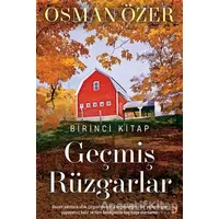 Geçmiş Rüzgarlar - Birinci Kitap - Osman Özer - Cinius Yayınları