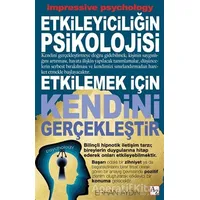 Etkileyiciliğin Psikolojisi - Etkilemek İçin Kendini Gerçekleştir - Erhan Aydın - Az Kitap